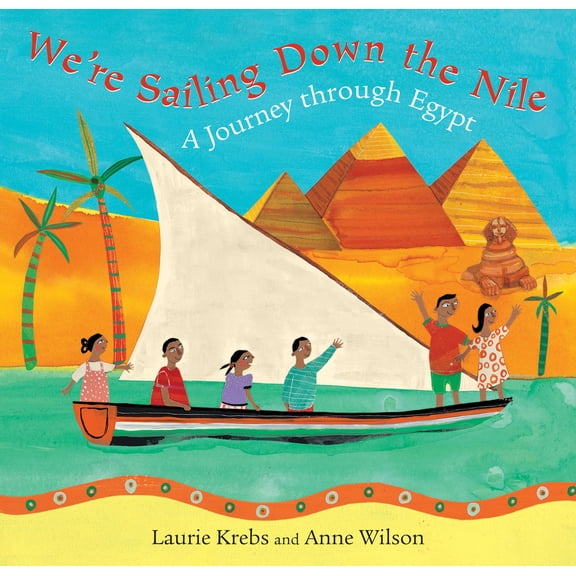 Pre-Owned We're Sailing Down the Nile: A Journey Through Egypt (Paperback) 1846861942 9781846861949