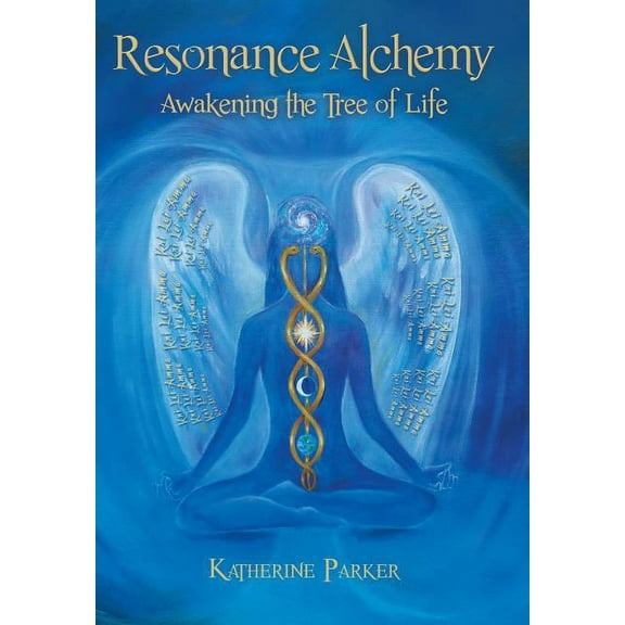 Resonance Alchemy: Awakening the Tree of Life, (Hardcover)