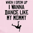 thumbnail image 2 of CafePress - Dance Like My Mommy Body Suit - Baby Light Bodysuit, Size Newborn - 24 Months, 2 of 4