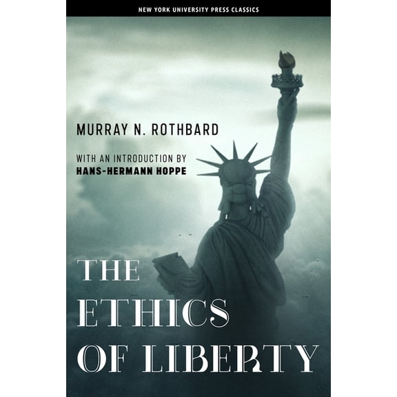 The Ethics of Liberty, (Paperback)