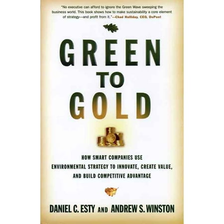 Green To Gold How Smart Companies Use Environmental