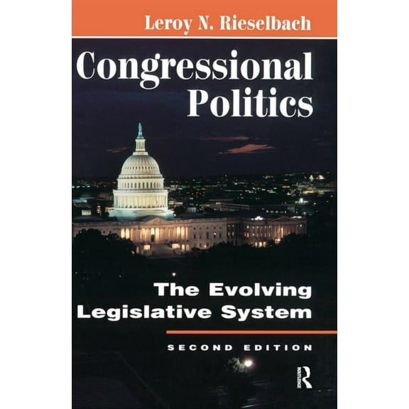 Transforming American Politics Congressional Politics: The Evolving Legislative System, Second Edition, (Hardcover)