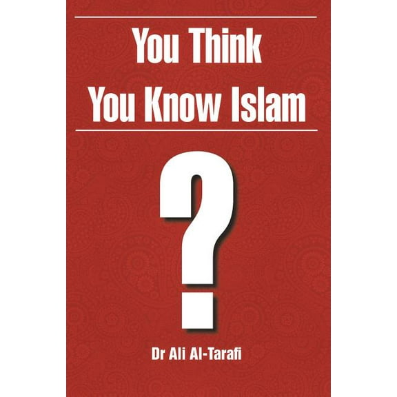 You Think You Know Islam?