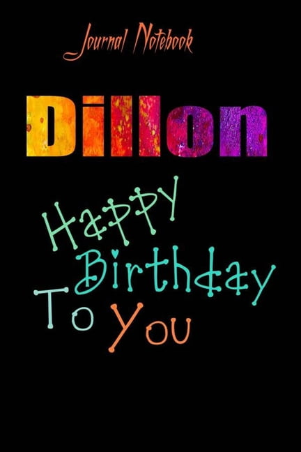 Dillon Happy Birthday To You Sheet 9x6 Inches 120 Pages With Bleed 