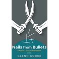 thumbnail image 2 of Nails from Bullets: A Soldier's Story of Redemption, (Hardcover), 2 of 2
