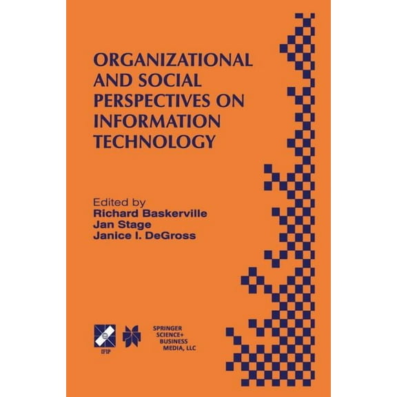 IFIP Advances in Information and Communi Organizational and Social Perspectives on Information Technology: Ifip Tc8 Wg8.2 International Working Conference on the, Book 41, (Paperback)