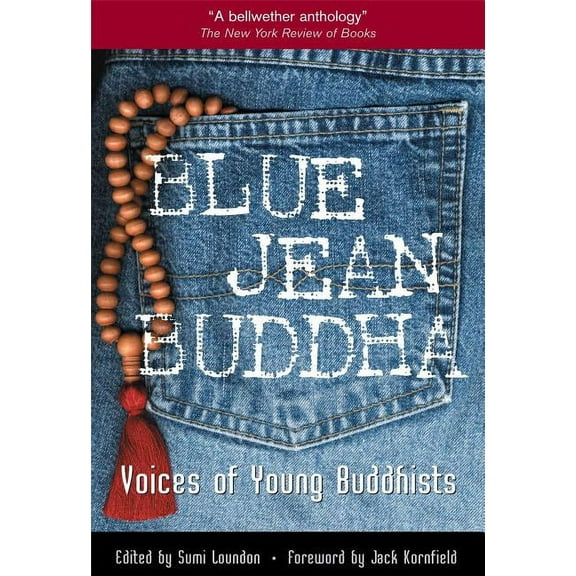 Blue Jean Buddha : Voices of Young Buddhists (Paperback)