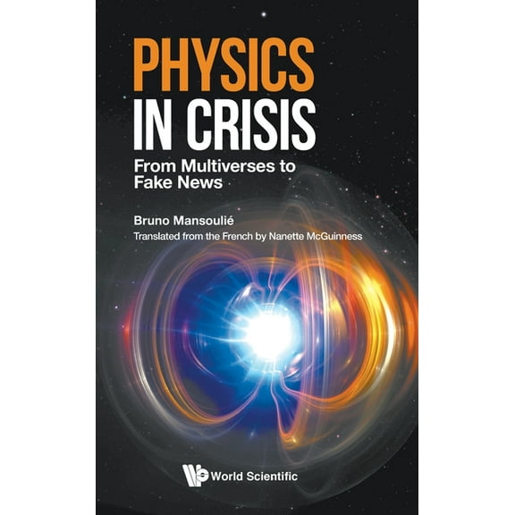 Physics in Crisis: From Multiverses to Fake News, (Hardcover)