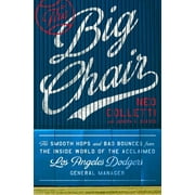 Angle View: The Big Chair: The Smooth Hops and Bad Bounces from the Inside World of the Acclaimed Los Angeles Dodgers General Manager, Pre-Owned (Hardcover)