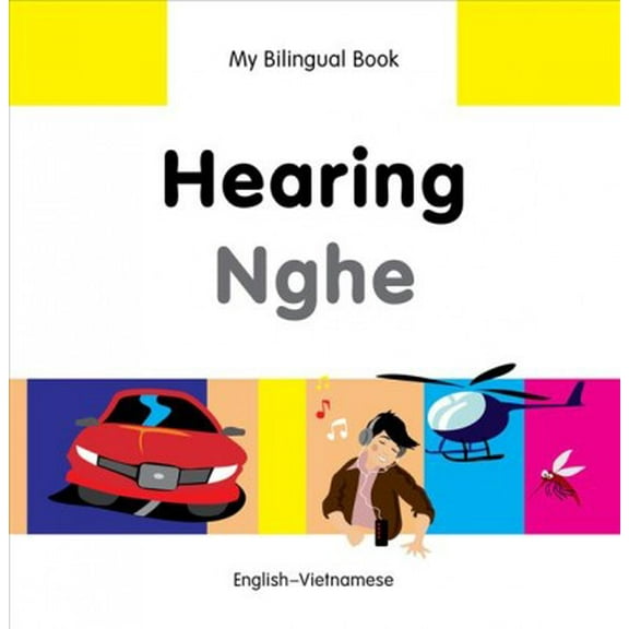 My Bilingual Book: My Bilingual Book–Hearing (English–Vietnamese) (Hardcover)