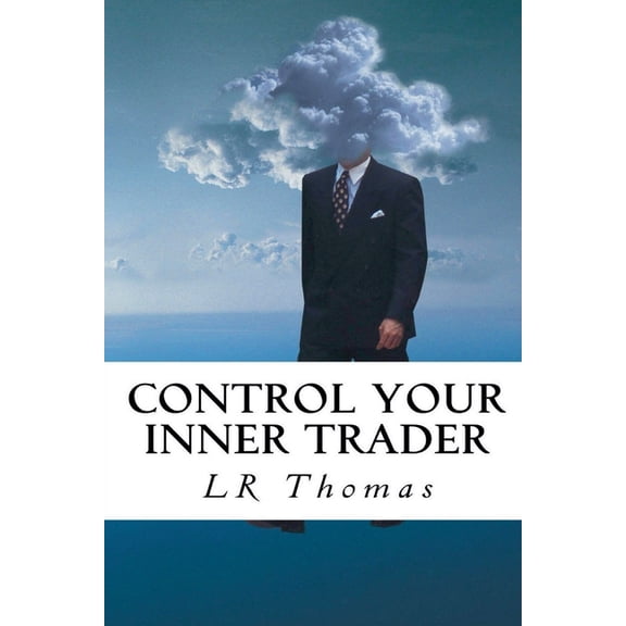 Trading Psychology Made Easy Control Your Inner Trader, Book 1, (Paperback)