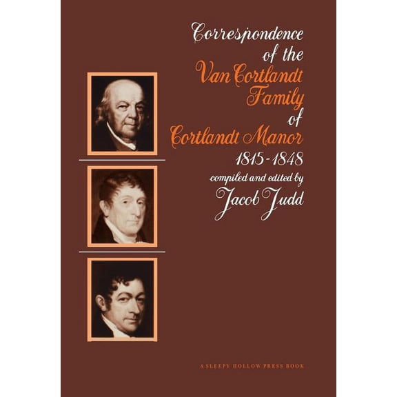 Van Cortlandt Family Papers The Van Courtlandt Family Papers: Volume IV, (Hardcover)