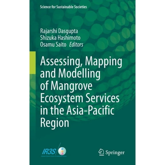 Science for Sustainable Societies Assessing, Mapping and Modelling of Mangrove Ecosystem Services in the Asia-Pacific Region, (Hardcover)