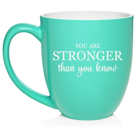 

Stronger Than You Know Inspirational Motivational Self Care Love Gift Ceramic Coffee Mug Tea Cup Gift for Her Him Friend Coworker Wife Husband (16oz Teal)