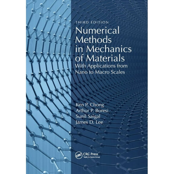 Numerical Methods in Mechanics of Materials: With Applications from Nano to Macro Scales, (Paperback)