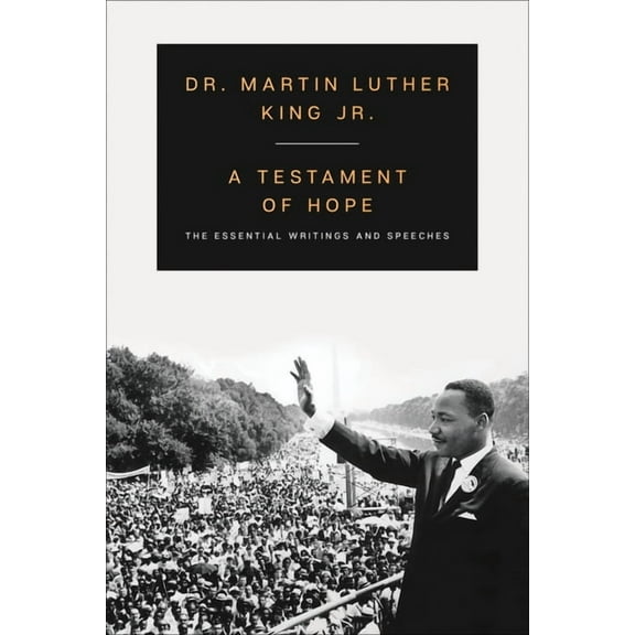 A Testament of Hope: The Essential Writings and Speeches, (Paperback)