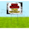 thumbnail image 1 of Push Harder Than Yesterday (18" x 24") Yard Sign, Includes Metal Step Stake, 1 of 6