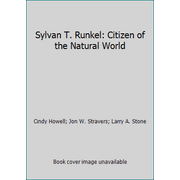 Angle View: Sylvan T. Runkel: Citizen of the Natural World [Paperback - Used]