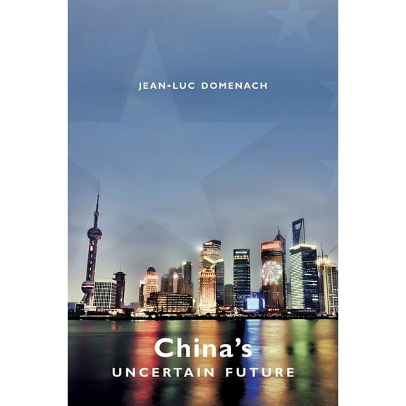 China's Uncertain Future, (Hardcover)