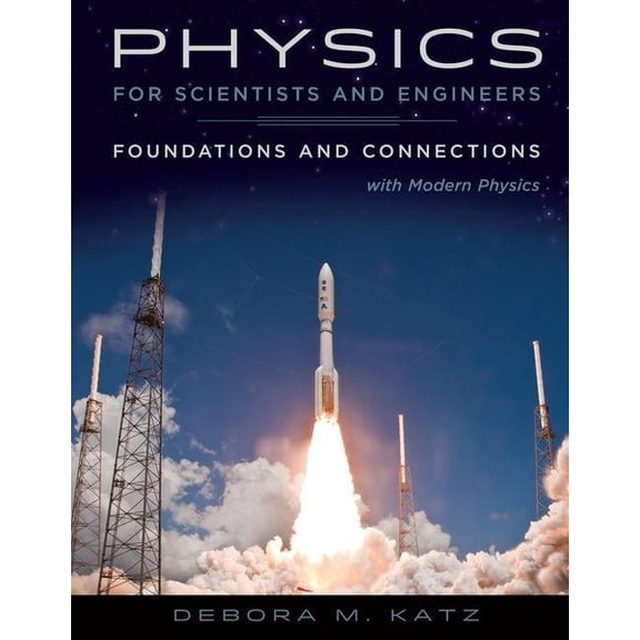 Physics for Scientists and Engineers: Foundations and Connections, Extended Version with Modern Physics, (Hardcover)