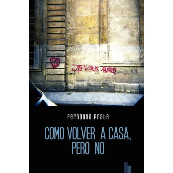 Como volver a casa, pero no, (Paperback)