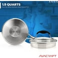 thumbnail image 3 of AVACRAFT Multipurpose Stainless Steel Saucepan with Glass Lid, 1.5 Quart, Two Side Spouts, Ergonomic Handle, 3 of 6