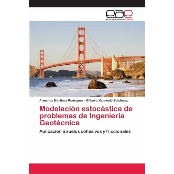 Modelación estocástica de problemas de Ingeniería Geotécnica (Paperback)