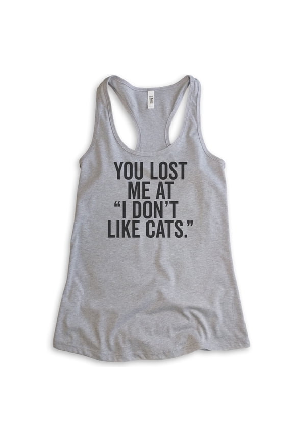 You Lost Me At I Don't Like Cats Tank Top, Ladies Racerback Tank Top, Cat Owner Tank, Animal Lover Tank, Heather Gray, Large