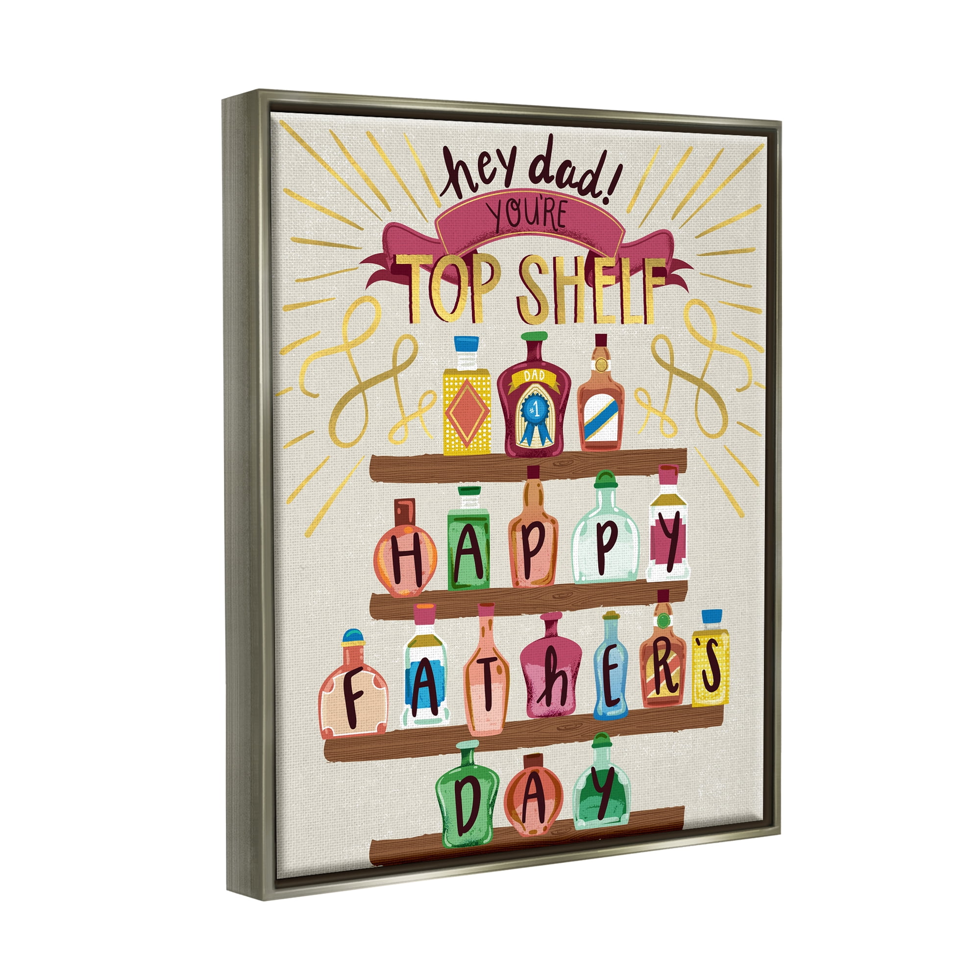Stupell Industries Dad You're Top Shelf Phrase Holiday Painting Gray Floater Framed Art Print Wall Art