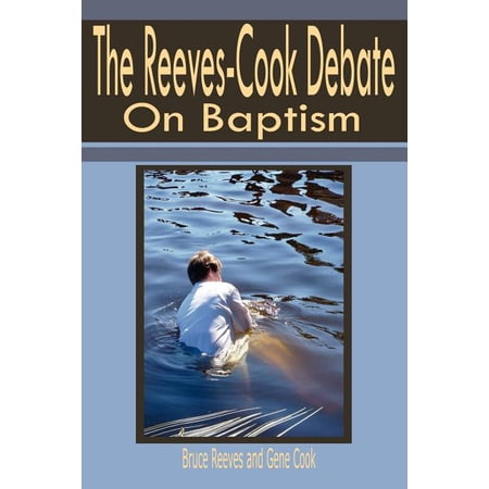 Reeves-Cook Debate on Baptism (Paperback)