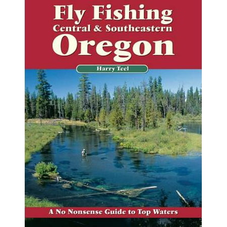 Fly Fishing Central & Southeastern Oregon - eBook