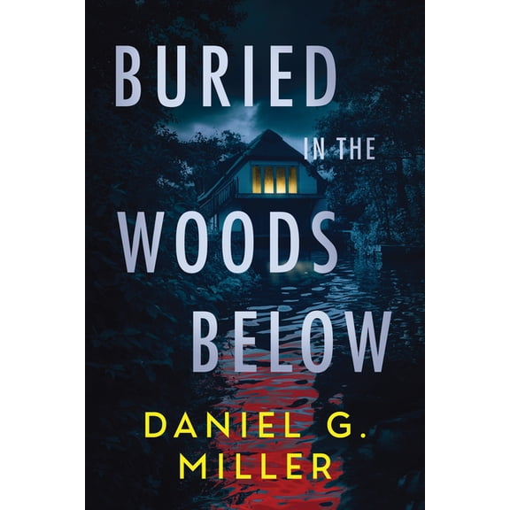 Buried in the Woods Below (Standard Edition), (Paperback)