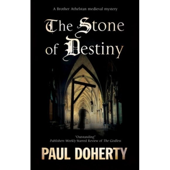 The Stone of Destiny (A Brother Athelstan Mystery)
