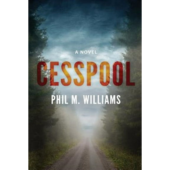Cesspool  Vigilante Justice Thrillers   Paperback  1943894108 9781943894109 Phil M. Williams