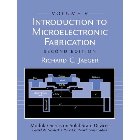 Pre-Owned Introduction to Microelectronic Fabrication: Volume 5 (Modular Series on Solid State Devices) (Paperback) 0201444941 9780201444940