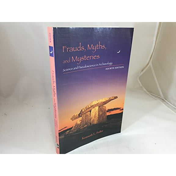 Pre-Owned Frauds, Myths, and Mysteries: Science and Pseudoscience in Archaeology (Paperback) 0190629657 9780190629656