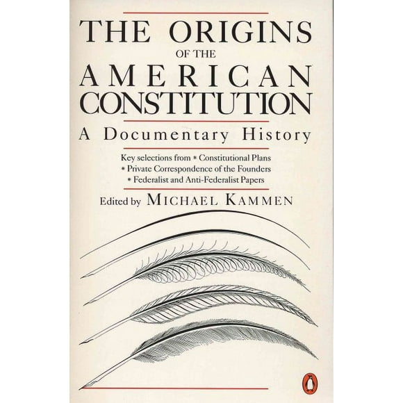 Pre-owned Origins of the American Constitution : A Documentary History, Paperback by Kammen, Michael (EDT), ISBN 0140087443, ISBN-13 9780140087444