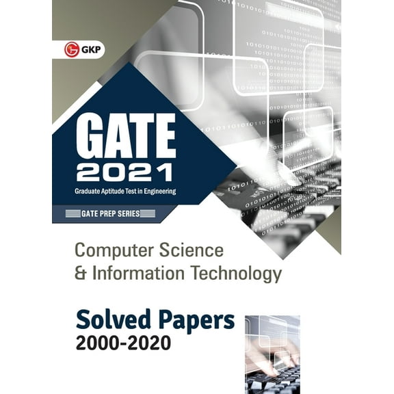GATE 2021 - Computer Science and Information Technology - Solved Papers 2000-2020, (Paperback)