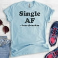 thumbnail image 2 of Single AF #Heartbreaker Shirt, Unisex Women's Shirt, Single Shirt, Breakup Shirt, Divorce Shirt, Heather Light Blue, Medium, 2 of 6