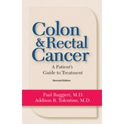 Colon & Rectal Cancer: From Diagnosis to Treatment [Paperback - Used]