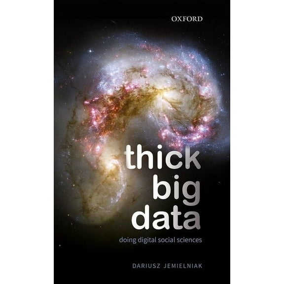 Thick Big Data: Doing Digital Social Sciences, (Paperback)