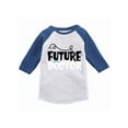 thumbnail image 1 of Awkward Styles Future Doctor Toddler Raglan Themed Party Doctor Baseball Tshirt for Kids Funny Birthda Gifts Cute Med Jersey Shirts for Boys Cute Med Jersey Shirts for Girls Funny Medical Shirt, 1 of 4