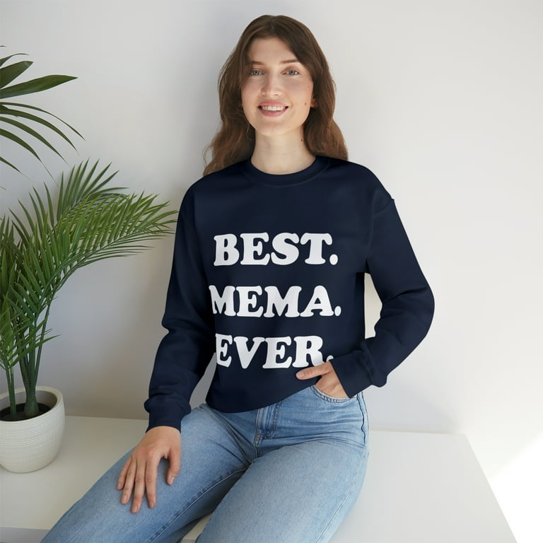 Best Mema Ever Unisex Crewneck Sweatshirt Walmart