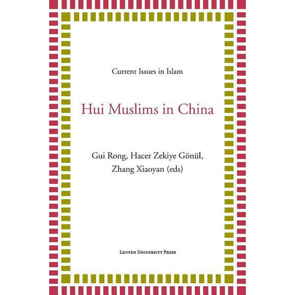 Current Issues in Islam Hui Muslims in China, (Paperback)