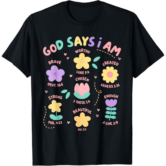 God Says I Am Flower Lover Christian Bible Verse T Shirt Size S-5XL