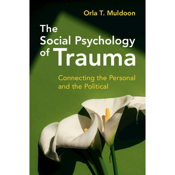 The Social Psychology of Trauma, (Paperback)
