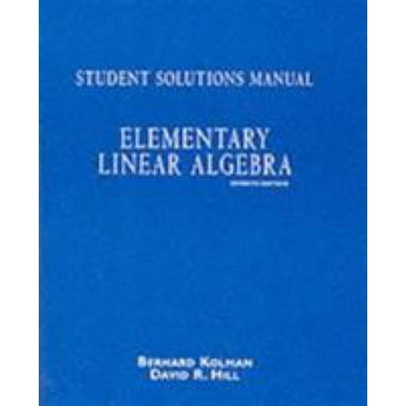 Pre-Owned Elementary Linear Algebra: Student Solutions Manual (Paperback) 0130862487 9780130862488