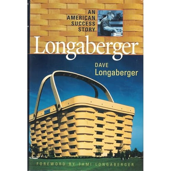 Pre-Owned Longaberger: An American Success Story, 9780066621050, 0066621054, Hardcover, First Edition edition