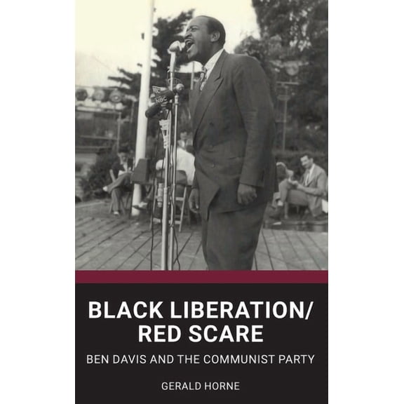 Black Liberation / Red Scare: Ben Davis and the Communist Party (Hardcover)