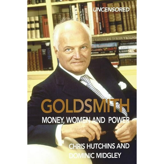 Goldsmith: Money, Women and Power (Paperback)